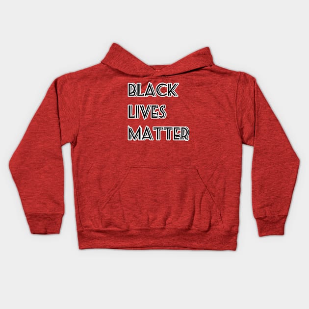 Black Lives Matter (blm) T-shirt Kids Hoodie by MN-STORE